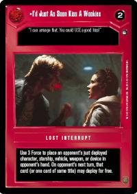 star wars ccg hoth limited i d just as soon kiss a wookie