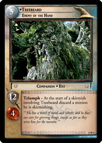 Treebeard, Enemy of the Hand (W)