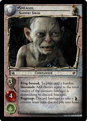 Smeagol, Slippery Sneak