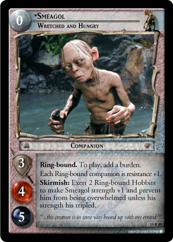 Smeagol, Wretched and Hungry