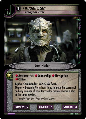 Kudak'Etan, Arrogant First