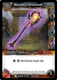 warcraft tcg betrayal of the guardian bloodfire greatstaff