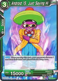 dragonball super card game bt3 cross worlds android 15 just saying hi bt3 074