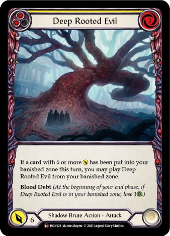 Deep Rooted Evil - MON