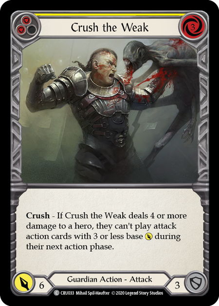 Crush the Weak (Yellow) - CRU