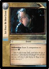 lotr tcg fellowship of the ring let folly be our cloak
