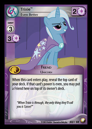 Trixie, Even Better