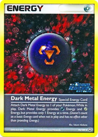 Dark Metal Energy 94-109 (RH)