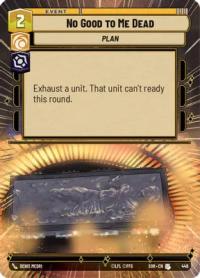 star wars unlimited spark of rebellion no good to me dead hyperspace foil