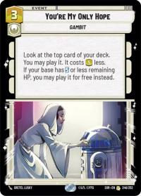 star wars unlimited spark of rebellion you re my only hope